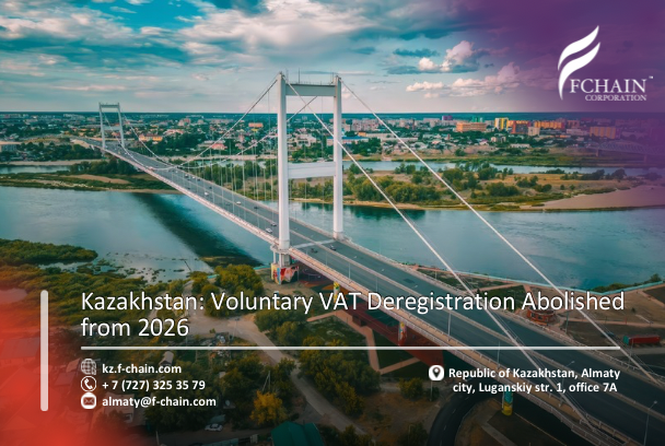 Kazakhstan: Voluntary VAT Deregistration Abolished from 2026